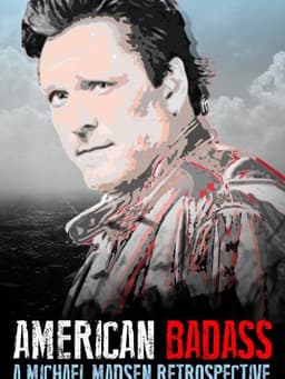 American Badass: A Michael Madsen Retrospective