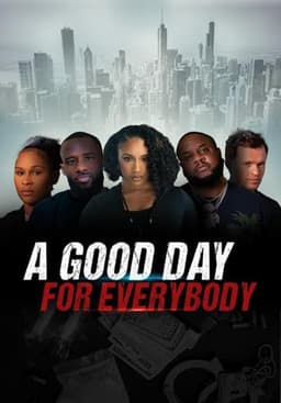 A Good Day for Everybody