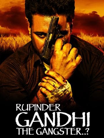 Rupinder Gandhi The Gangster