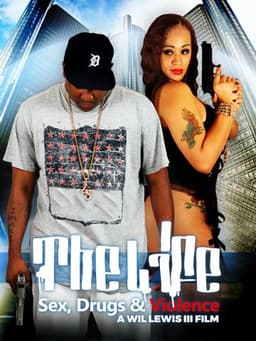 The Life: Sex, Drugs & Violence