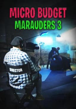 Microbudget Marauders 3