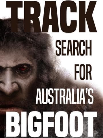 Track: Search For Australia’s Bigfoot