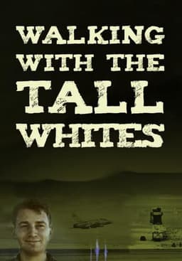 Walking with the Tall Whites