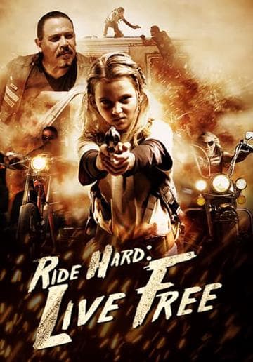 Ride Hard: Live Free