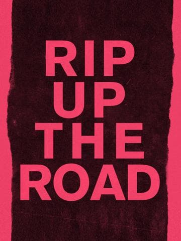 Rip Up The Road