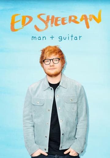 Ed Sheeran: Man + Guitar