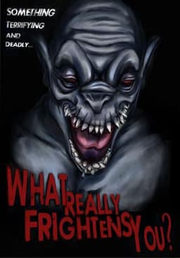 What Really Frightens You?