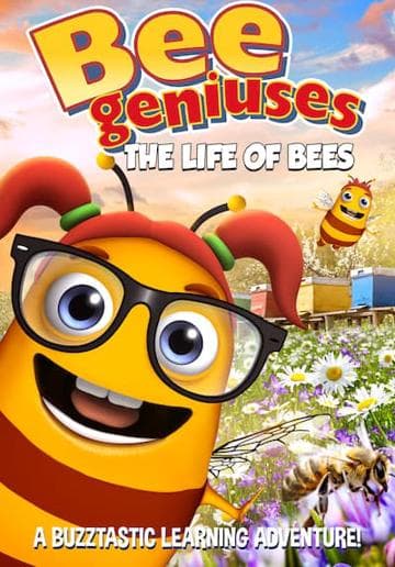 Bee Geniuses: The Life of Bees