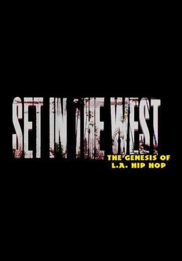 Set in the West: The Genesis of L.A. Hip Hop