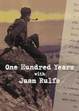 One Hundred Years with Juan Rulfo