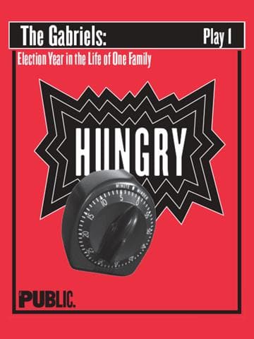 The Gabriels: Election Year in the Life of One Family, Play One: Hungry