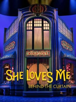 She Loves Me: Behind the Curtain