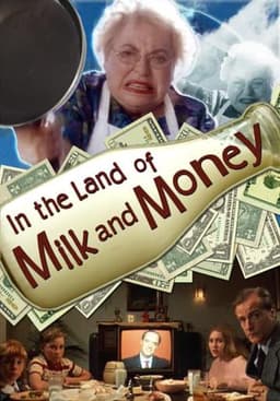 In the Land of Milk and Money