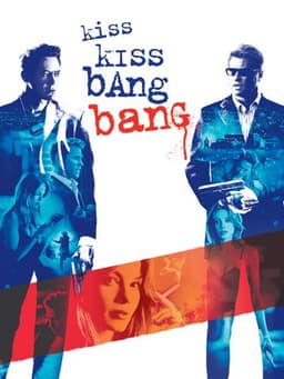Kiss Kiss Bang Bang