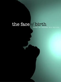 The Face of Birth