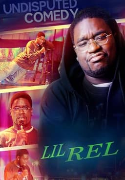 Lil Rel : Undisputed Comedy