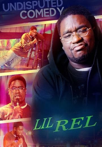 Lil Rel : Undisputed Comedy