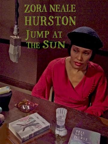 Zora Neale Hurston: Jump at the Sun