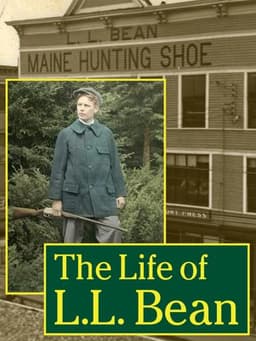 Maine Biographies: L.L. Bean