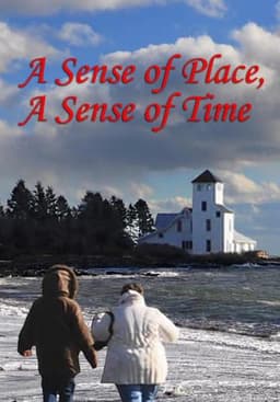 A Sense of Place, a Sense of Time