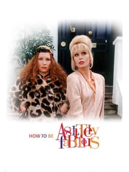 How to Be Absolutely Fabulous