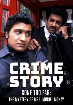 Gone Too Far: The Mystery of Mrs. Muriel McKay