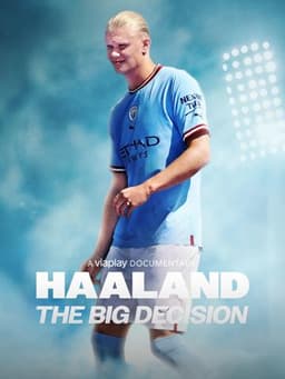 Haaland: The Big Decision