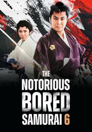 The Notorious Bored Samurai 6