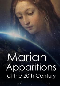 Marian Apparitions of the 20th Century: A Message of Urgency