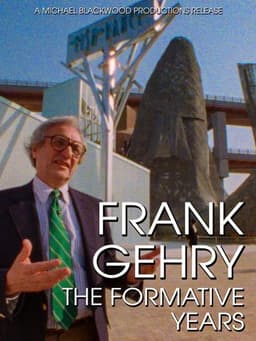 Frank Gehry: The Formative Years