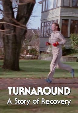 Turnaround: A Story of Recovery