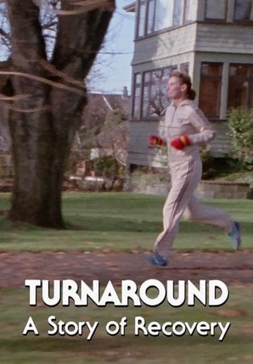 Turnaround: A Story of Recovery