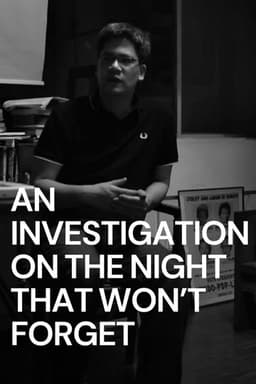 Investigation on The Night That Won't Forget