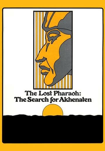 The Lost Pharaoh: The Search for Akhenaten