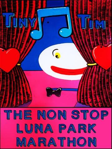 Tiny Tim: The Non-Stop Luna Park Marathon