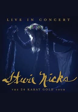 Stevie Nicks - 24 Karat Gold The Concert