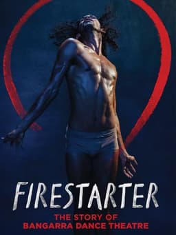 Firestarter: The Story of Bangarra