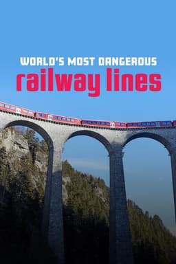 Die gefährlichsten Bahnstrecken der Welt