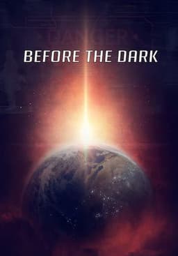 Before the Dark
