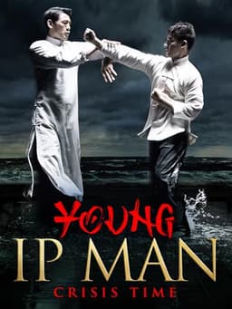 Young Ip Man: Crisis Time