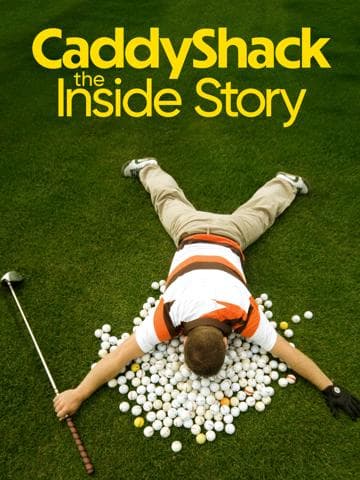 Caddyshack: The Inside Story