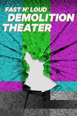 Fast N' Loud: Demolition Theater