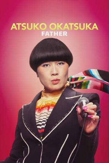 Atsuko Okatsuka: Father