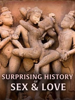 The Surprising History of Sex and Love