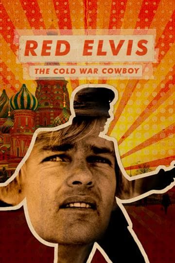 Red Elvis: The Cold War Cowboy