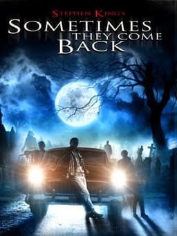 Sometimes They Come Back