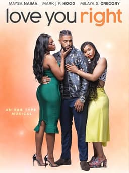 Love You Right: An R&B Musical