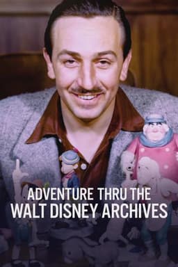 Adventure Thru the Walt Disney Archives