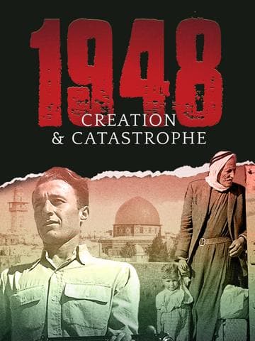 1948: Creation & Catastrophe