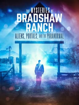 The Mysteries of Bradshaw Ranch: Aliens, Portals, and the Paranormal